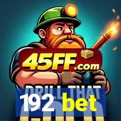 192 bet